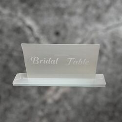 Bridal Table Sign   Acrylic Frosted with White