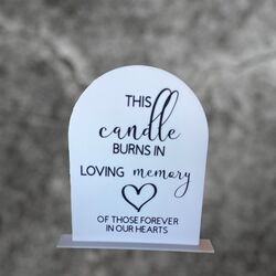 Memorial Candle Sign  - White Acrylic Arch with Black 